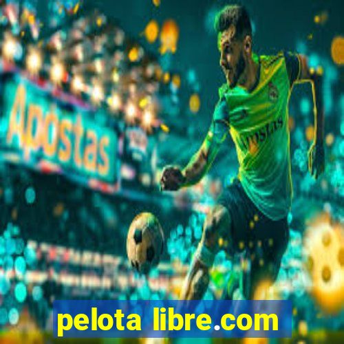 pelota libre.com